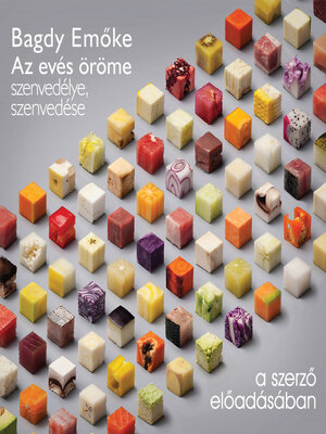 cover image of Az evés öröme, szenvedélye, szenvedése (teljes)